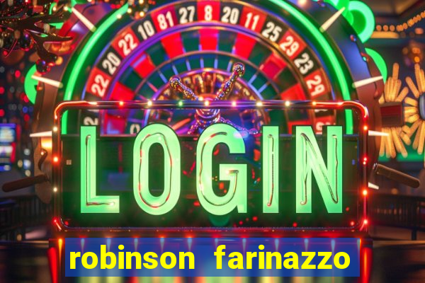 robinson farinazzo biografia wikipedia