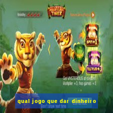 qual jogo que dar dinheiro