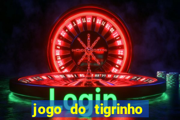 jogo do tigrinho casa chinesa