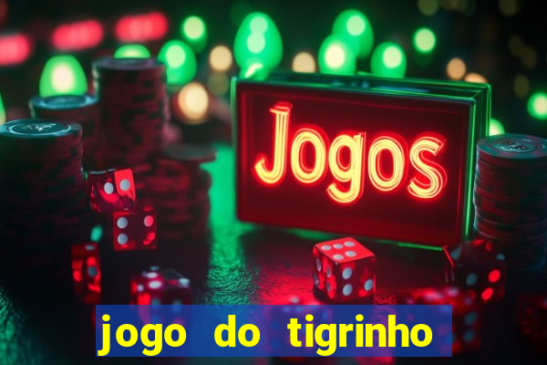 jogo do tigrinho casa chinesa