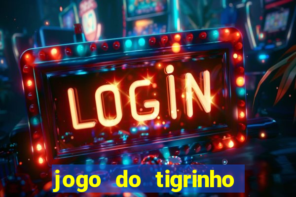 jogo do tigrinho casa chinesa