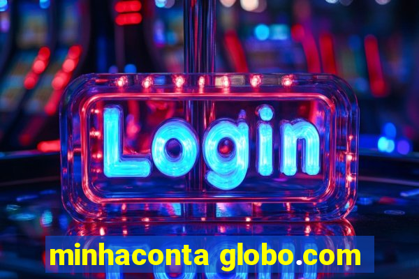 minhaconta globo.com