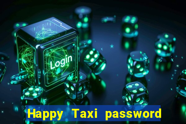 Happy Taxi password road 96 road 96 happy taxi security