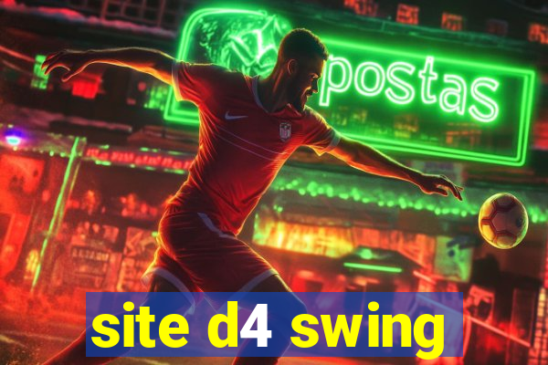 site d4 swing