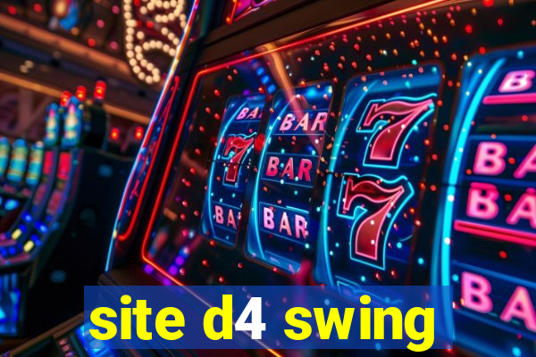 site d4 swing