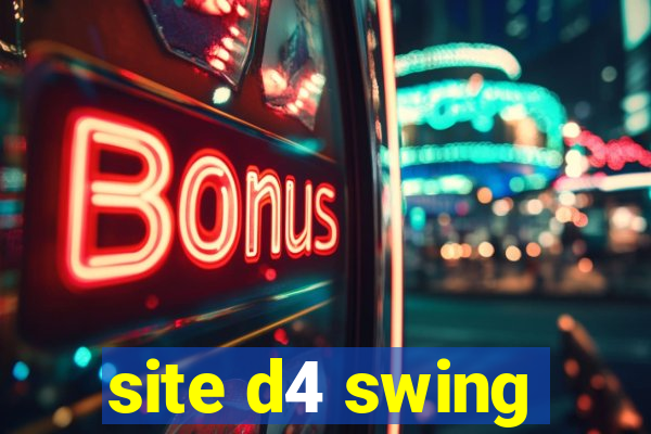 site d4 swing