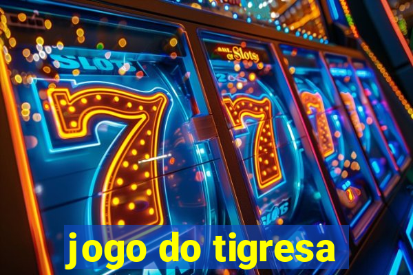 jogo do tigresa