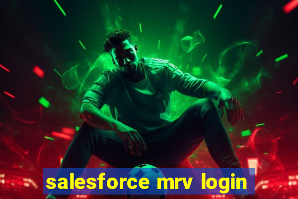 salesforce mrv login