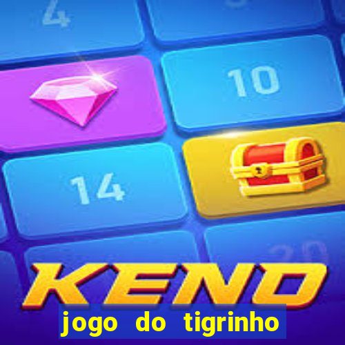 jogo do tigrinho bet vip