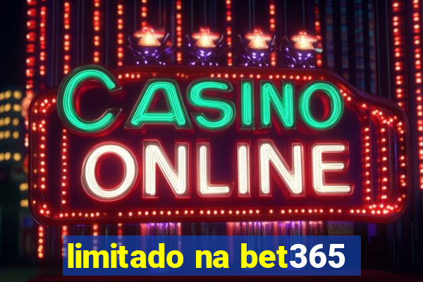 limitado na bet365