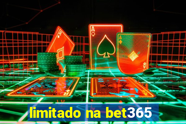 limitado na bet365