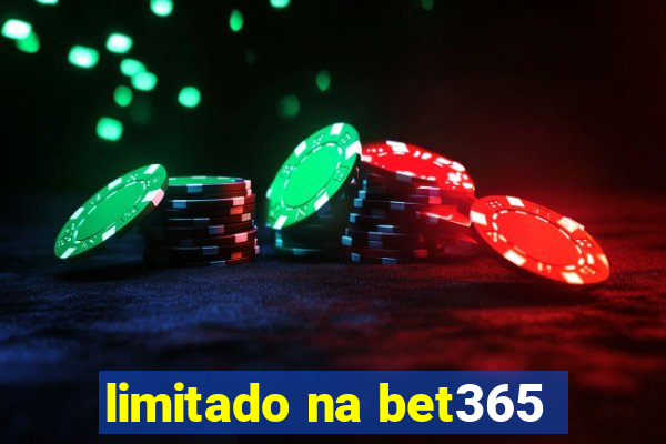 limitado na bet365