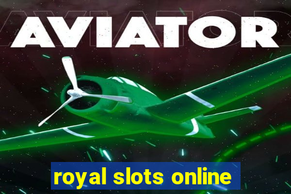 royal slots online