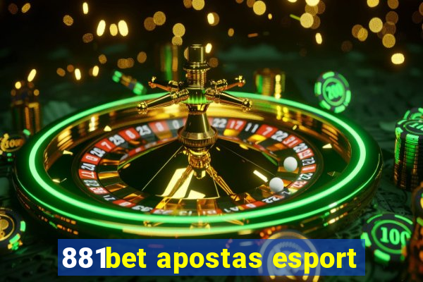 881bet apostas esport