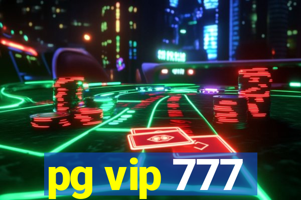 pg vip 777