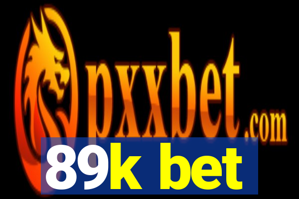 89k bet