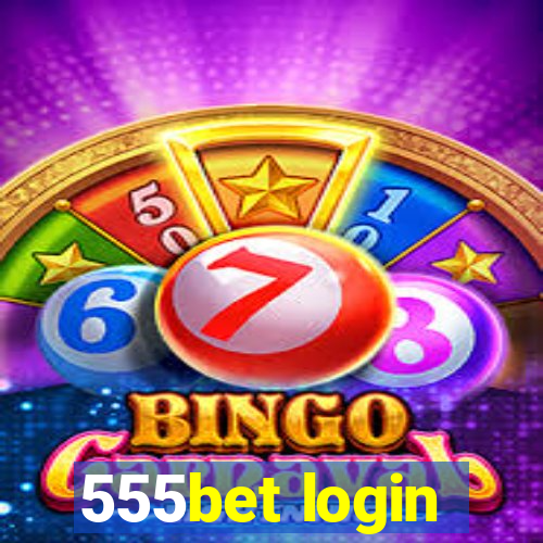 555bet login