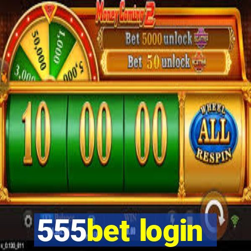 555bet login