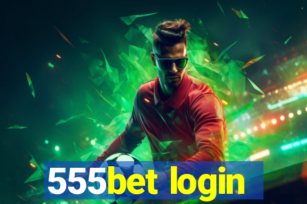 555bet login