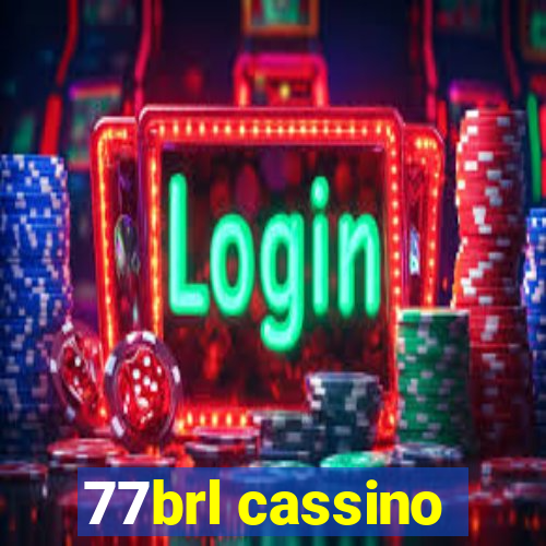 77brl cassino