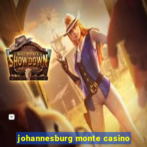 johannesburg monte casino