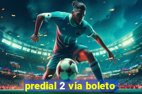 predial 2 via boleto