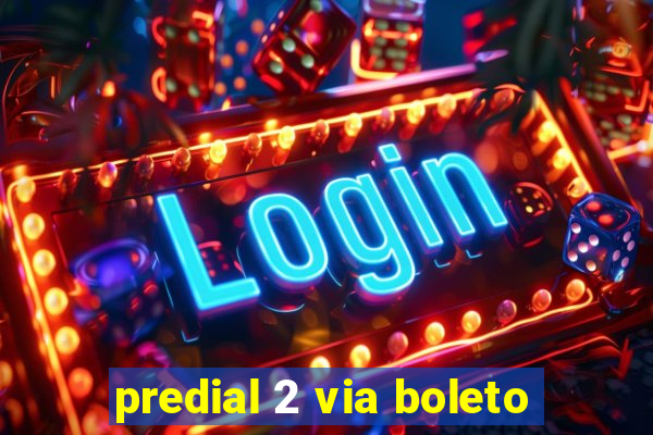 predial 2 via boleto