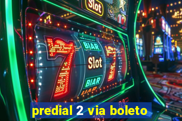 predial 2 via boleto