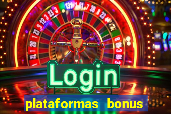 plataformas bonus no cadastro