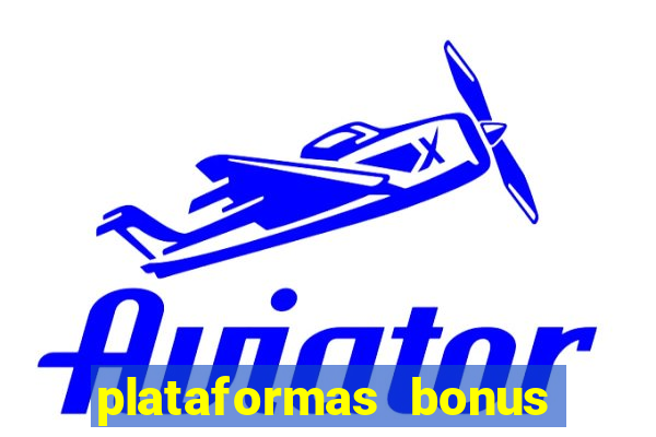 plataformas bonus no cadastro