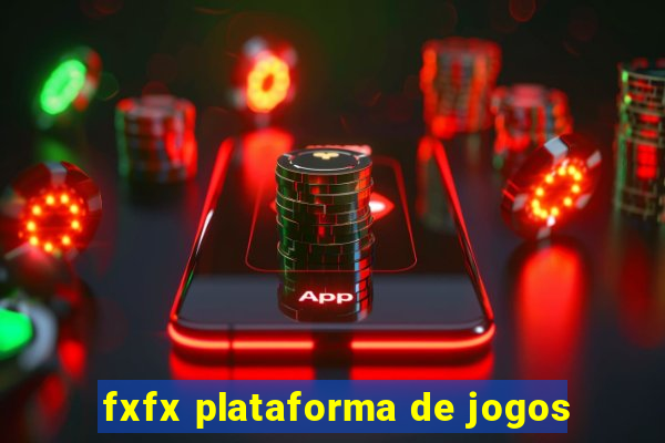 fxfx plataforma de jogos