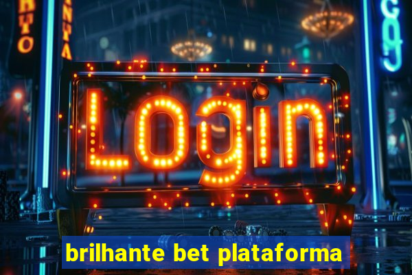 brilhante bet plataforma