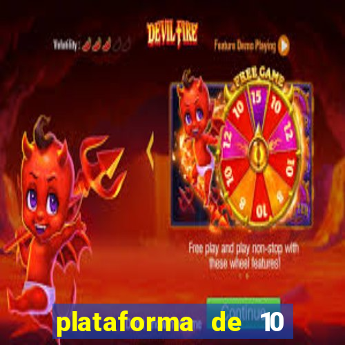 plataforma de 10 reais tigre