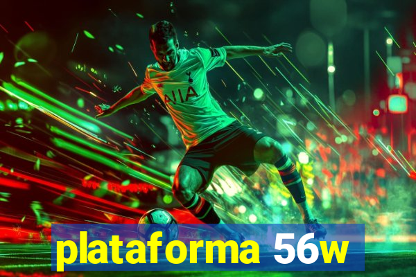 plataforma 56w