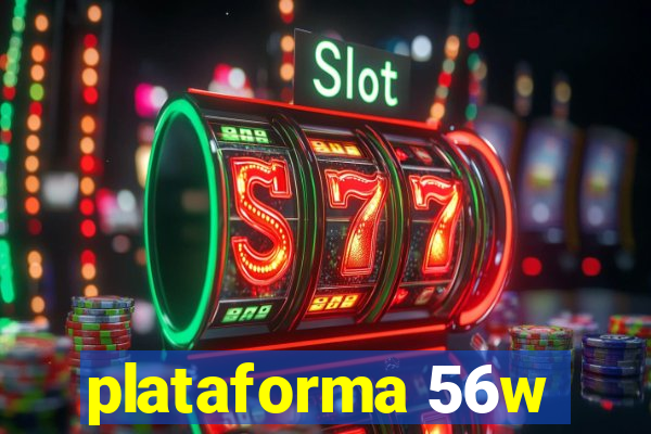 plataforma 56w