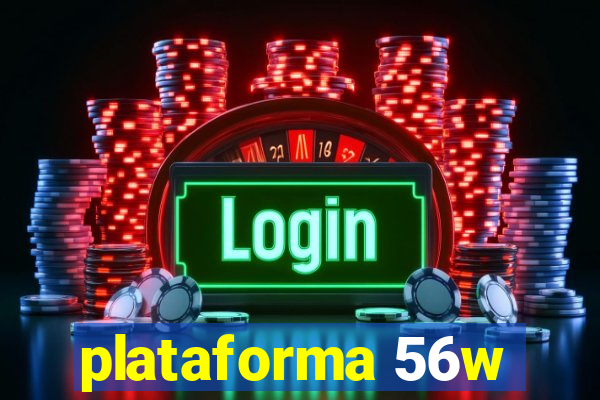 plataforma 56w