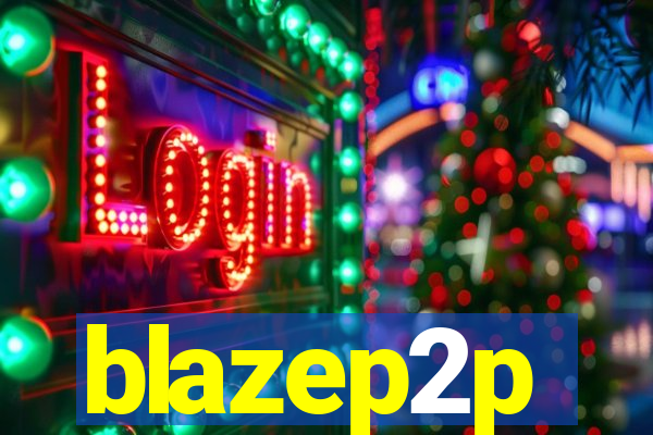 blazep2p