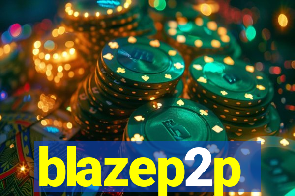 blazep2p