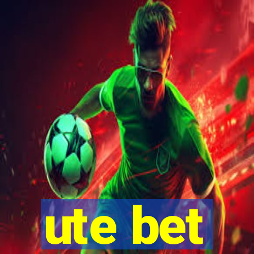 ute bet