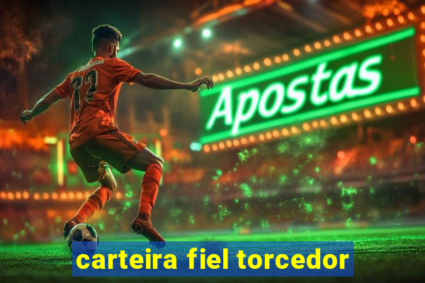 carteira fiel torcedor