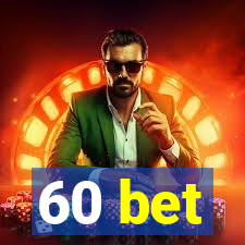 60 bet