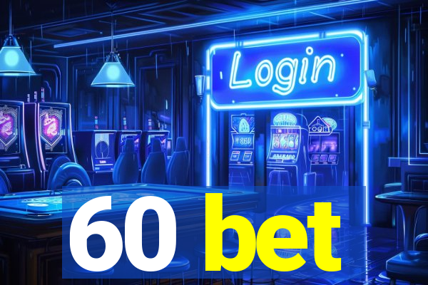 60 bet