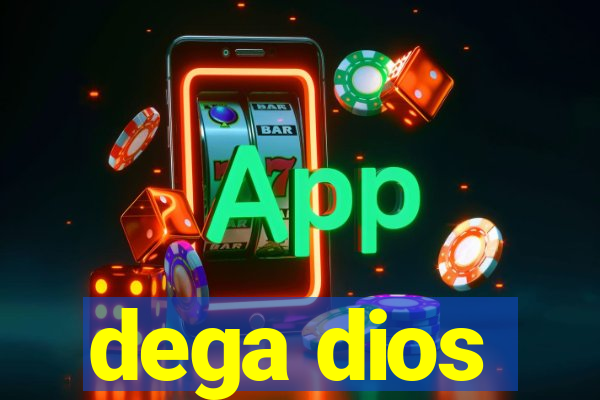 dega dios