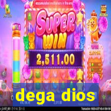 dega dios