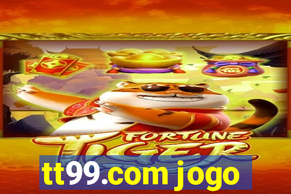 tt99.com jogo