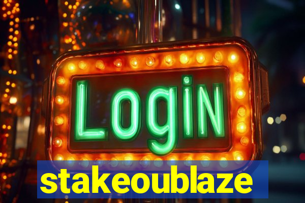 stakeoublaze