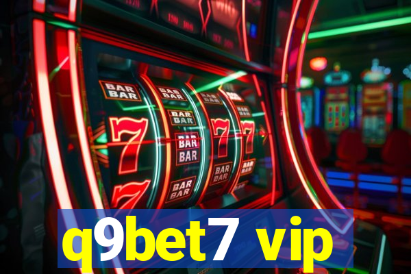 q9bet7 vip