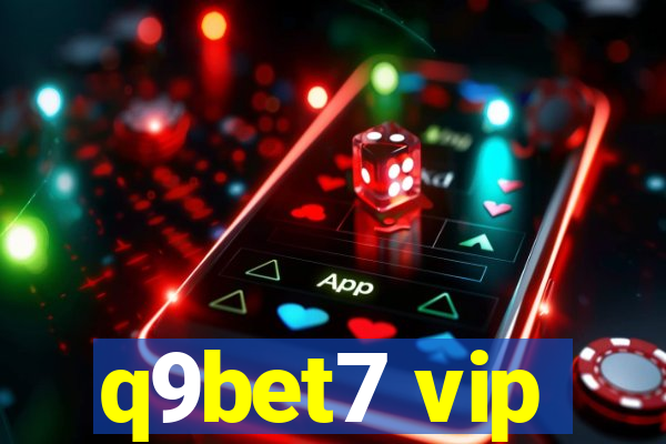 q9bet7 vip