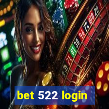 bet 522 login