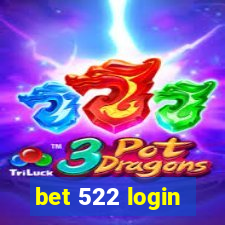 bet 522 login